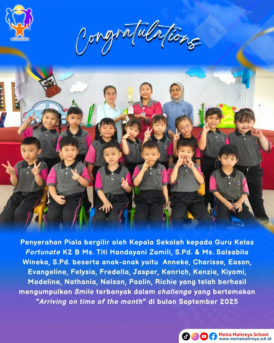 Penyerahan piala bergilir oleh Kepala Sekolah kepada anak-anak yang telah berhasil mengumpulkan Smile terbanyak dalam challenge yang bertemakan "Arriving on time of the month" di bulan September 2025